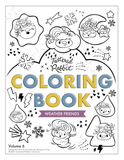 Vol.6 DIGITAL Download 9-page Coloring Book—Weather Friends—8.5” x 11”
